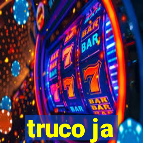 truco ja